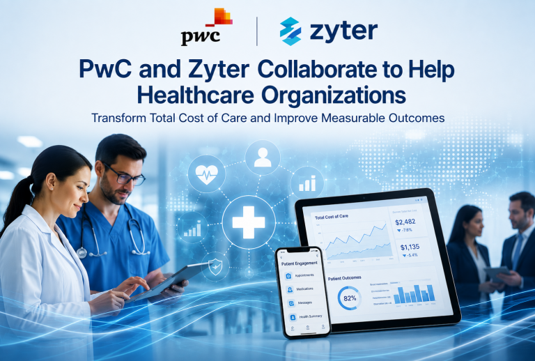 PwC and Zyter Collaborate to Help Healthcare Organizations Transform Total Cost of Care and Improve Measurable Outcomes